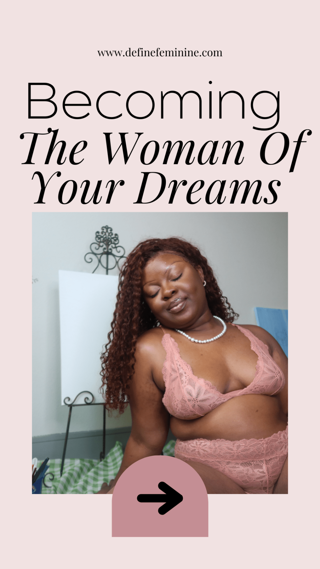 International Women’s Day | Becoming The Woman Of Your Dreams
